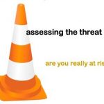 Assessing the Threat Level: Working Out Whether Your Fears Are Genuine or Misplaced