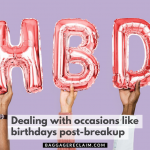dealing with occasions like birthdays post-breakup. Should I wish my ex happy birthday even though we broke up?