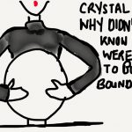 crystal ball - why didn't I know they were going to bust my boundaries?