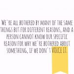 Do we really need to explain why someone's actions bothered us? Yes, sometimes....even if it's just ...
