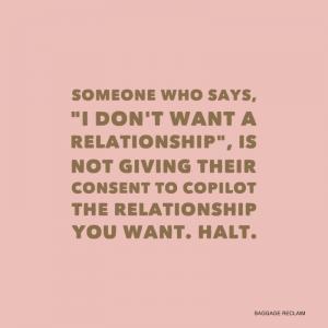 If They Don't Want A Relationship and You Do, You're Incompatible (Don ...