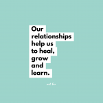 Our relationships help us to heal, grow and learn. By Natalie Lue. Quote about affairs
