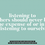 Listening to others should never be at the expense of or in lieu of listening to ourselves. The Baggage Reclaim Sessions podcast ep 131 about when loved ones give bad advice.